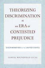 Information on 
Theorizing Discrimination in an Era of Contested Prejudice